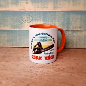 Retro bögre - Szeretem a láncfűrészemet, mert nem kérdez, csak vág - narancssárga bögre piros felirat B006-P