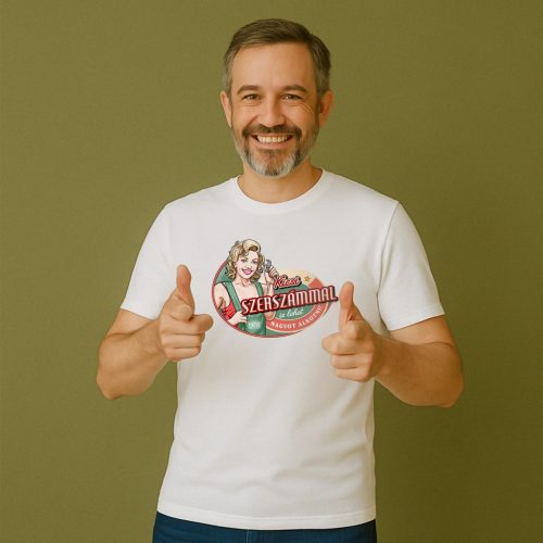  HuDe Retro póló - kicsi szerszámmal is lehet nagyot alkotni - fehér