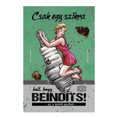 Retro fémtábla - Csak egy szikra kell, hogy beindíts - zöld - A4 -20x30 cm - PREMIUM