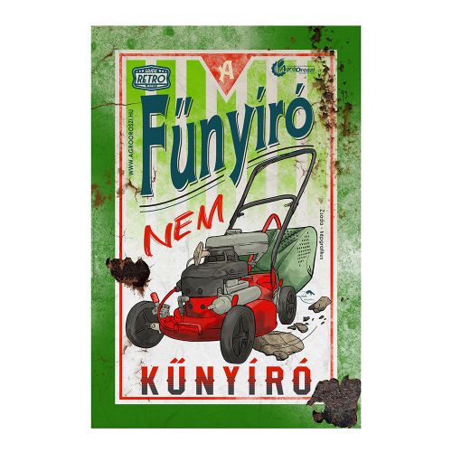 Retro fémtábla - A fűnyíró nem kűnyíró - zöld - A4 -20x30 cm - PREMIUM