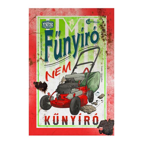 Retro fémtábla - A fűnyíró nem kűnyíró - piros - A4 -20x30 cm - PREMIUM
