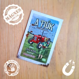 Retro hűtőmágnes  - A fiúk sosem nőnek fel, csak a játékaik lesznek nagyobbak - 6x9 cm T014-M