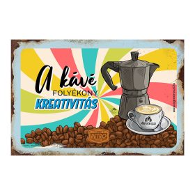   Retro fémtábla - Kávé folyékony kreativitás -fekvő - A4 - 20x30 cm