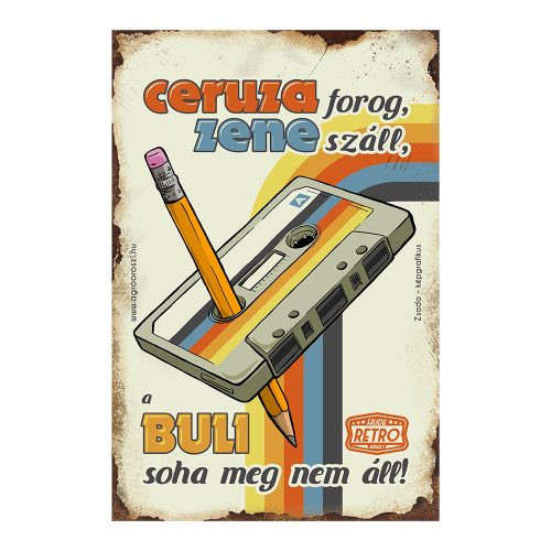 Retro fémtábla - Ceruza forog zene száll, a buli soha meg nem áll - világos - A4 - 20x30 cm