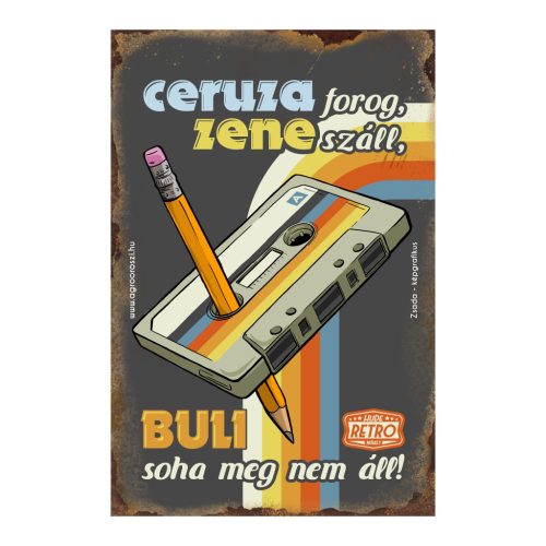 Retro fémtábla - Ceruza forog zene száll, a buli soha meg nem áll - sötét - A4 - 20x30 cm - PREMIUM