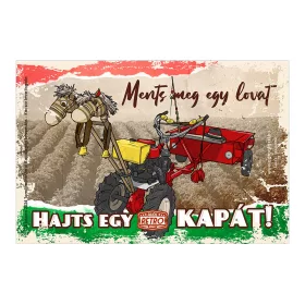 Retro fémtábla - Ments meg egy lovat, hajts egy kapát - A4 - 20x30 cm T043-A4
