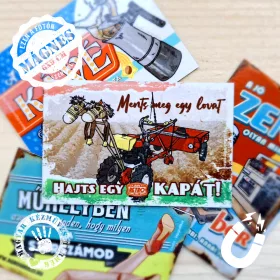 Retro hűtőmágnes - Ments meg egy lovat, hajts egy kapát - 6x9 T043-M
