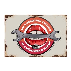   Retro fémtábla - Ami a műhelyben történik - barna - A4 - 20x30 cm