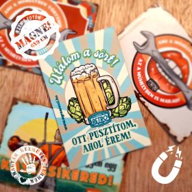   Retro hűtőmágnes - Utálom a sört! Ott pusztítom ahol érem - 6x9 cm