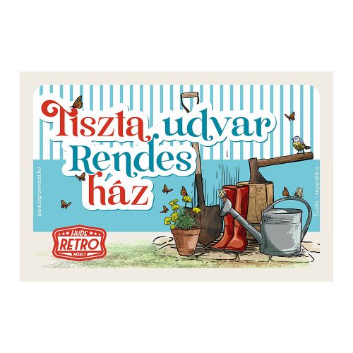 Retro fémtábla - Tiszta udvar, rendes ház - kék - A4 -20x30 cm