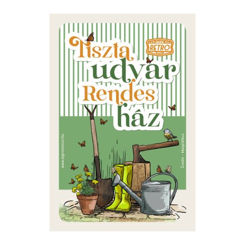 Retro fémtábla - Tiszta udvar, rendes ház - zöld - A4 -20x30 cm - PREMIUM