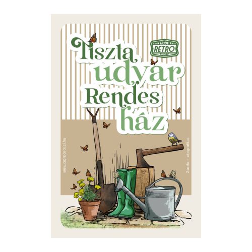 Retro fémtábla - Tiszta udvar, rendes ház - barna - A4 -20x30 cm - PREMIUM