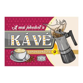   Retro fémtábla - A mai jókedvet a kávé szponzorálta - meggybordó - A4 -20x30 cm
