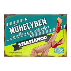   Retro fémtábla - A műhelyben azon múlik minden - kék - A4 -20x30 cm