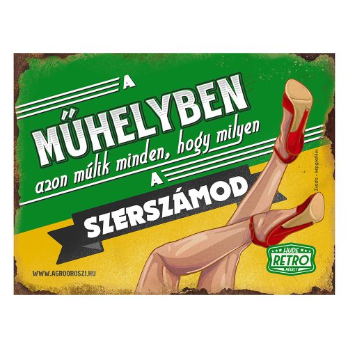 Retro fémtábla - A műhelyben azon múlik minden - zöld - A3 -30x40 cm - PREMIUM