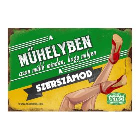   Retro fémtábla - A műhelyben azon múlik minden - zöld - A4 -20x30 cm