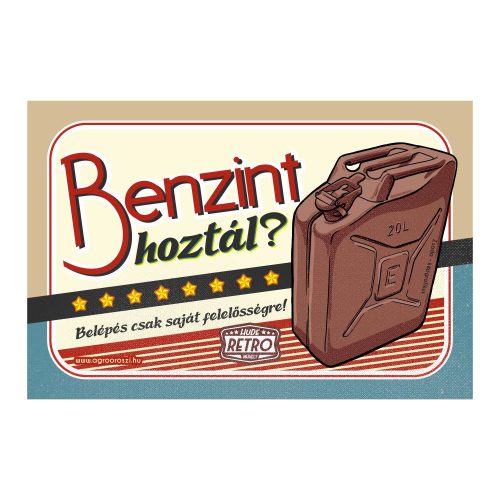 Retro fémtábla - Benzint hoztál - piros - A4 - 20x30 cm - PREMIUM