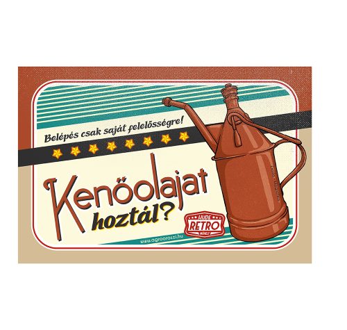 Retro fémtábla - Kenőolajat hoztál - piros - A4 - 20x30 cm