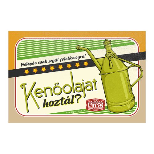 Retro fémtábla - Kenőolajat hoztál - sárga - A4 - 20x30 cm