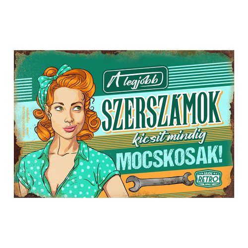 Retro fémtábla - A legjobb szerszámok néha kicsit mocskosak - türkiz - A4 -20x30 cm