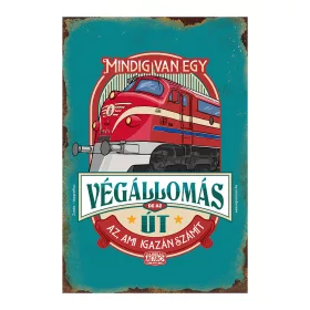 Retro fémtábla - Mindig van egy végállomás, de az út az ami igazán számít - türkiz - A4 - 20x30 cm T072-3-A4