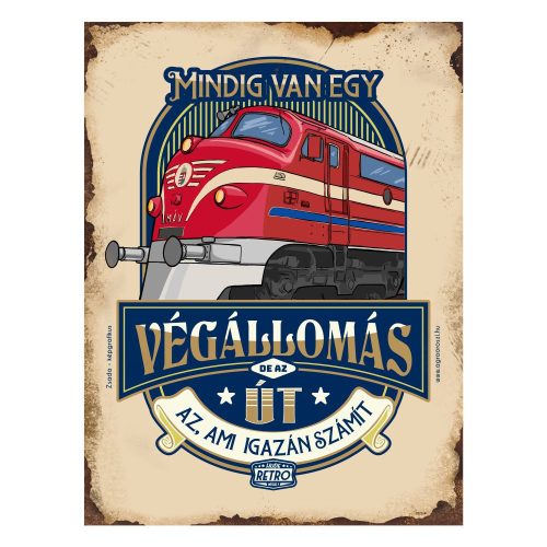 Retro fémtábla - Mindig van egy végállomás, de az út az ami igazán számít - bézs - A3 - 30x40 cm - PREMIUM