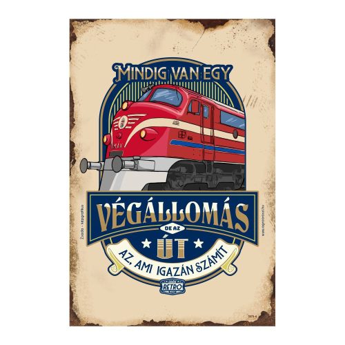 Retro fémtábla - Mindig van egy végállomás, de az út az ami igazán számít - bézs - A4 - 20x30 cm - PREMIUM