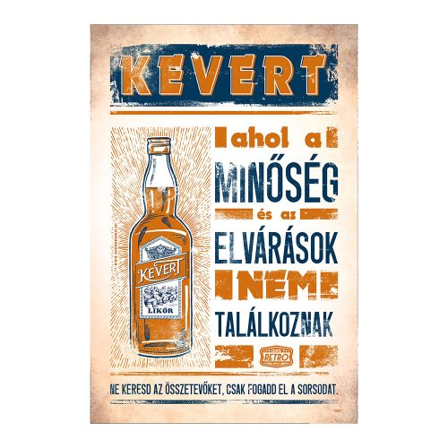 Retro fémtábla - Kevert - ahol a minőség és az elvárások nem találkoznak - A4 - 20x30 cm - PREMIUM