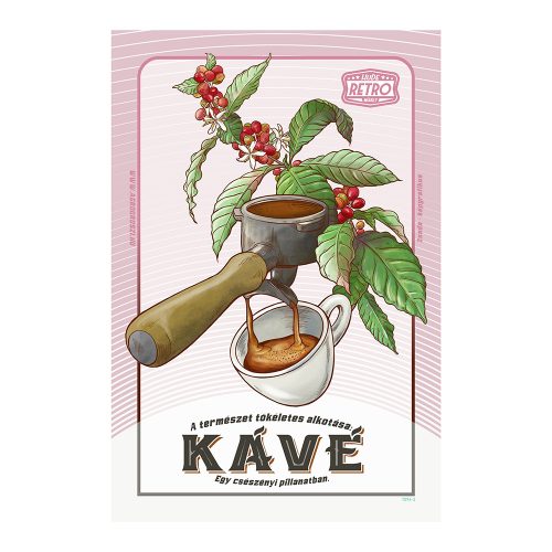 Retro fémtábla -A természet tökéletes alkotása: KÁVÉ - rózsaszín - A4 - 20x30 cm - PREMIUM