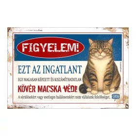 Retro fémtábla - Figyelem! Ezt az ingatlant egy magasan képzett macska - cirmosfehér - A4 - 20x30 cm T099-1-A4