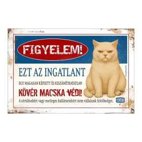 Retro fémtábla - Figyelem! Ezt az ingatlant egy magasan képzett macska - fehér - A4 - 20x30 cm T099-7-A4
