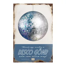 Retro fémtábla - Táncolj úgy, mintha a disco gömb soha nem állna meg - kék - A4 - 20x30 cm T104-1-A4