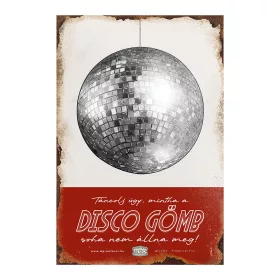 Retro fémtábla - Táncolj úgy, mintha a disco gömb soha nem állna meg - vörös - A4 - 20x30 cm T104-3-A4