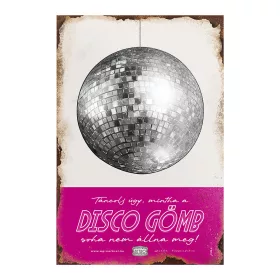 Retro fémtábla - Táncolj úgy, mintha a disco gömb soha nem állna meg - rózsaszín - A4 - 20x30 cm T104-4-A4