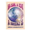 Retro fémtábla - Ha szól a zene, a nokedli is jobban szaggatja - barack - A4 - 20x30 cm - PREMIUM