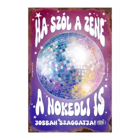Retro fémtábla - Ha szól a zene, a nokedli is jobban szaggatja - sötét rózsaszín kék - A4 - 20x30 cm  T105-4-A4