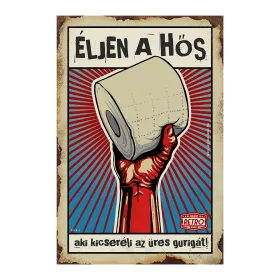 Retro fémtábla - Éljen a hős, aki kicseréli az üres gurigát! - kék- A4 - 20x30 cm  T115-2-A4