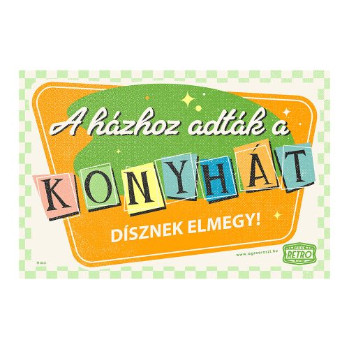 Retro fémtábla - A házzal együtt adták a konyhát – Dísznek elmegy! - narancs-zöld - A4 - 20x30 cm