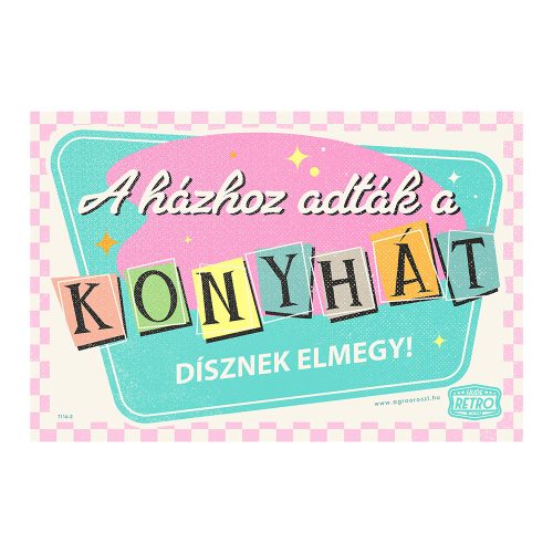 Retro fémtábla - A házzal együtt adták a konyhát – Dísznek elmegy! - menta-rózsaszín - A4 - 20x30 cm - PREMIUM