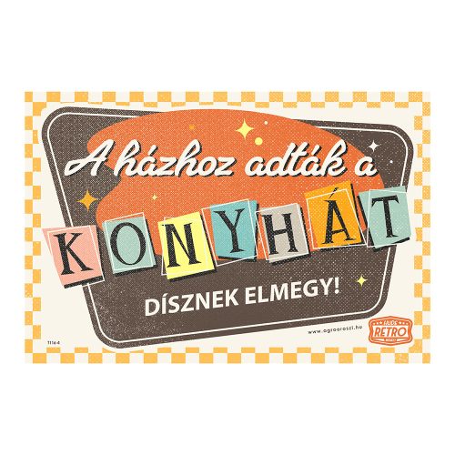 Retro fémtábla - A házzal együtt adták a konyhát – Dísznek elmegy! - barna-narancs - A4 - 20x30 cm