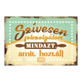   Retro fémtábla - Szívesen felszolgálom mindazt, amit hoztál! - zöld-sárga - A4 - 20x30 cm