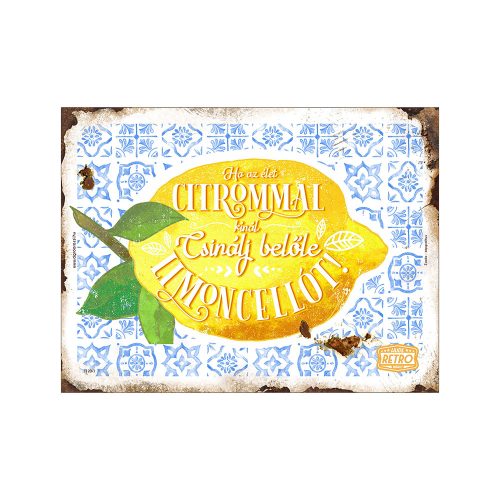 Retro fémtábla - Ha az élet citrommal kínál, csinálj belőle limoncellót - A4 - 20x30 cm