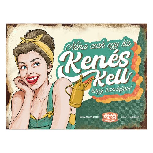 Retro fémtábla - Néha csak egy kis kenés kell, hogy beinduljon - barna-zöld - A3 -30x40 cm - PREMIUM