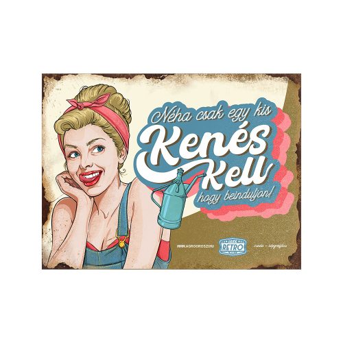 Retro fémtábla - Néha csak egy kis kenés kell, hogy beinduljon - szőke-barna - A5 -15x20 cm