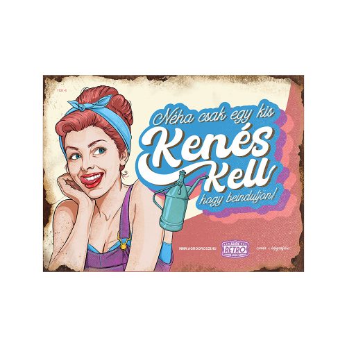 Retro fémtábla - Néha csak egy kis kenés kell, hogy beinduljon - vörös-kék - A5 -15x20 cm